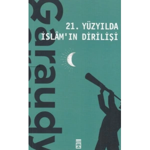 21. Yüzyılda İslamın Dirilişi