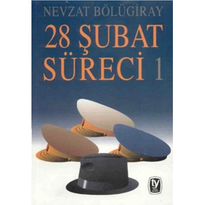 28 Şubat Süreci 1