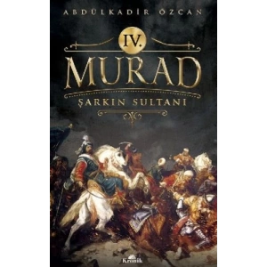 4. Murad - Şarkın Sultanı