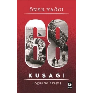 68 Kuşağı Kuşağı - Doğuş ve Arayış