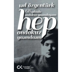 68 Yılında Ondokuz Yaşındaysan Hep Ondokuz Yaşındasın