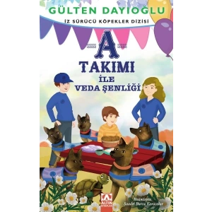 A Takımı - A Takımı İle Veda Şenliği - İz Sürücü Köpekler Dizisi 10