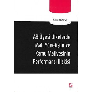 AB Üyesi Ülkelerde Mali Yönetişim ve Kamu Maliyesinin Performansı İlişkisi
