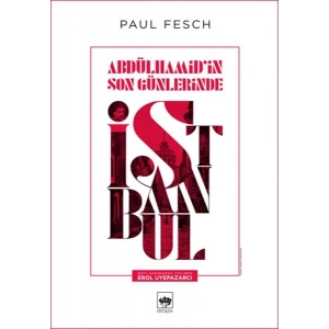 Abdülhamid’in Son Günlerinde İstanbul