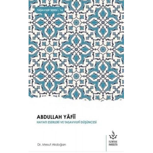 Abdullah Yafii Hayatı Eserleri ve Tasavvufi Düşüncesi