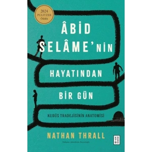 Âbid Selâme’nin Hayatından Bir Gün