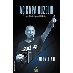 Aç Kapa Düzelir - Başarı Yolunda Başarısızlık Hikâyeleri