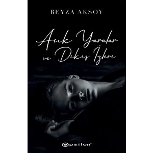 Açık Yaralar ve Dikiş İzleri