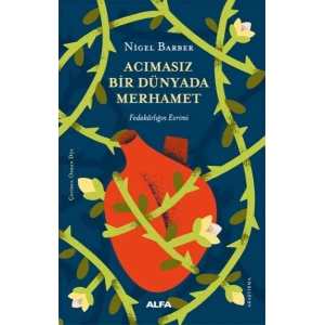 Acımasız Bir Dünyada Merhamet