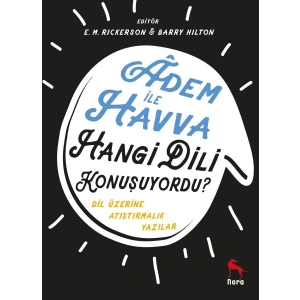 Adem İle Havva Hangi Dili Konuşuyordu? - Dil Üzerine Atıştırmalık Yazılar