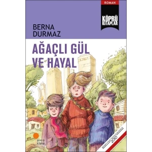 Ağaçlı Gül ve Hayal