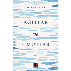 Ağıtlar ve Umutlar