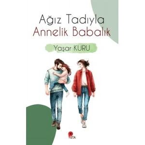 Ağız Tadıyla Annelik Babalık
