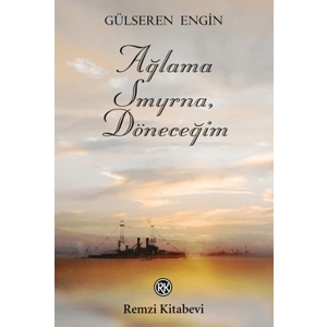 Ağlama Smyrna, Döneceğim
