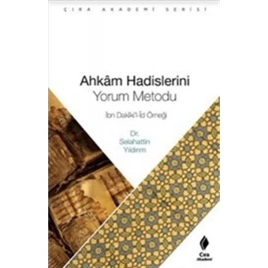 Ahkam Hadislerini Yorum Metodu