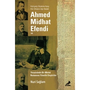 Ahmed Midhad Efendi Ve Yeryüzünde Bir Melek Rom. Yönelik Eleşt.