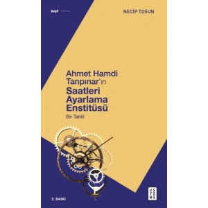 Ahmet Hamdi Tanpınarın Saatleri Ayarlama Enstitüsü