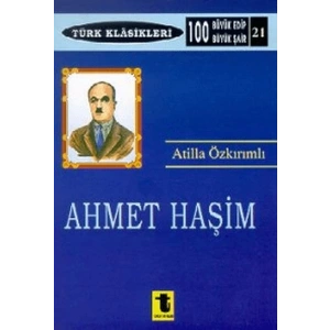 Ahmet Haşim - Türk Klasikleri 21