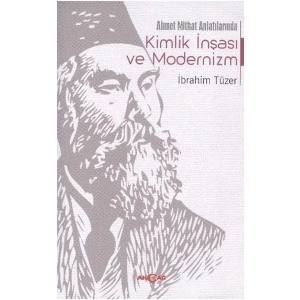 Ahmet Mithat Anlatılarında Kimlik İnşası ve Modernizm