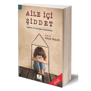 Aile İçi Şiddet / Kadının ve Çocuğun Korunması
