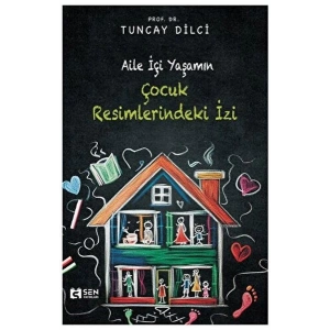 Aile İçi Yaşamın Çocuk Resimlerindeki İzi