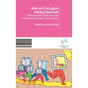 Aile ve Çocuğun Medya Sarmalı