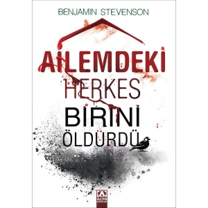 Ailemdeki Herkes Birini Öldürdü