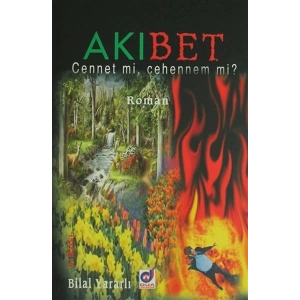 Akıbet - Cennet mi, Cehennem mi?