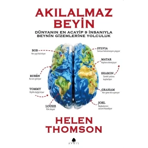 Akılalmaz Beyin - Dünyanın En Acayip 9 İnsanıyla Beynin Gizemlerine Yolculuk