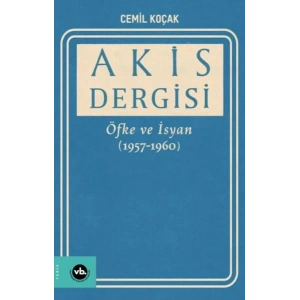 Akis Dergisi Öfke ve İsyan (1957-1960) (2. Cilt)