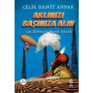 Aklınızı Başınıza Alın