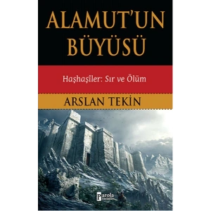 Alamutun Büyüsü - Haşhaşiler: Sır ve Ölüm