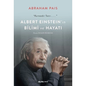 Albert Einstein’ın Bilimi ve Hayatı