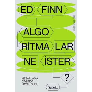 Algoritmalar Ne İster? - Hesaplama Çağında Hayal Gücü