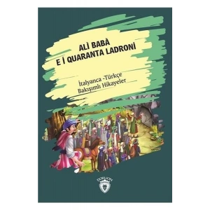 Ali Baba E I Quaranta Ladroni-İtalyanca Türkçe Bakışımlı Hikayeler