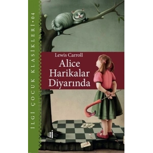 Alice Harikalar Diyarında - Çocuk Klasikleri