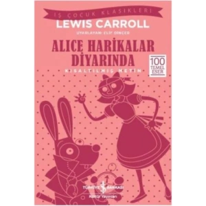 Alice Harikalar Diyarında (Kısaltılmış Metin)