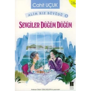 Alim Kız Büyüdü 3 Sevgiler Düğüm Düğüm