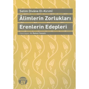 Alimlerin Zorlukları Erenlerin Edepleri