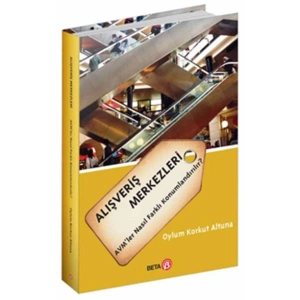 Alışveriş Merkezleri AVM’ler Nasıl Farklı Konumlandırılır?