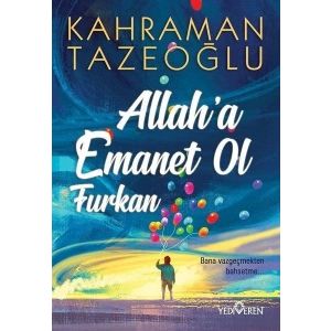 Allaha Emanet Ol Furkan