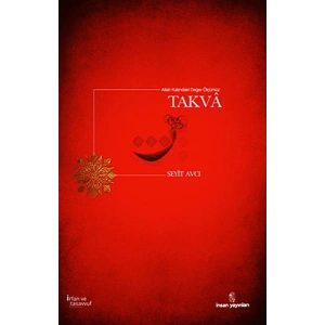 Allah Katındaki Değer Ölçümüz Takva