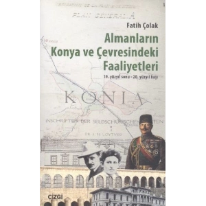 Almanların Konya Ve Çevresindeki Faaliyetleri