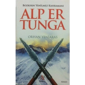 Alp Er Tunga  Bozkırın Yenilmez Kahramanı