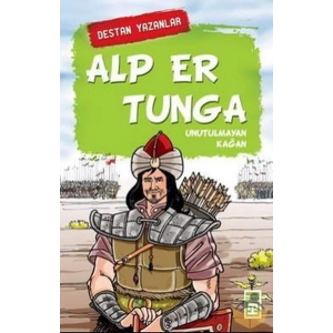 Alp Er Tunga - Unutulmayan Kağan