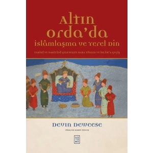 Altın Ordada İslamlaşma ve Yerel Din