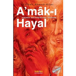 Amak-ı Hayal - Hayalin Derinliklerinde Yolculuk