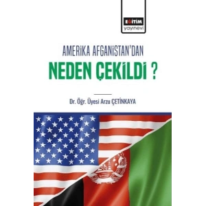 Amerika Afganistan’Dan Neden Çekildi?