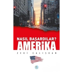 Amerika - Nasıl Başardılar?