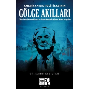 Amerikan Dış Politikasının Gölge Akılları